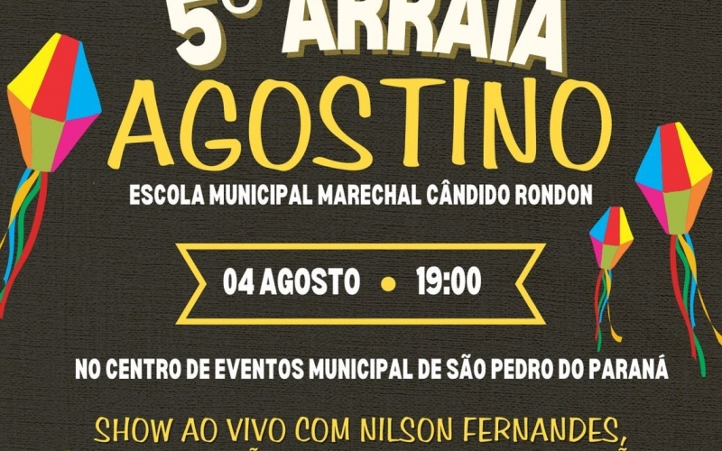 Vem aí 5º Arraiá Agostino 